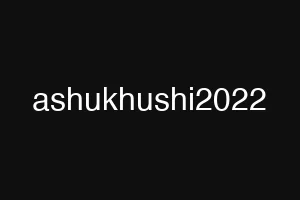 ashukhushi2022