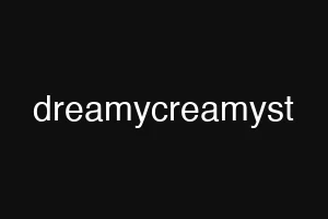 dreamycreamyst