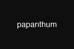 papanthum