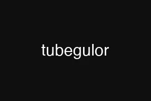 tubegulor