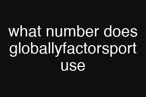 what number does globallyfactorsport use